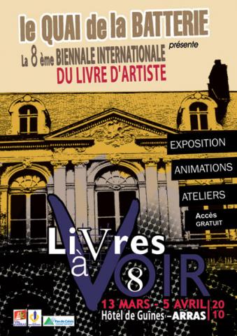 8° Biennale Internationale du Livre D'ARTISTE Quai de la Batterie ARRAS
