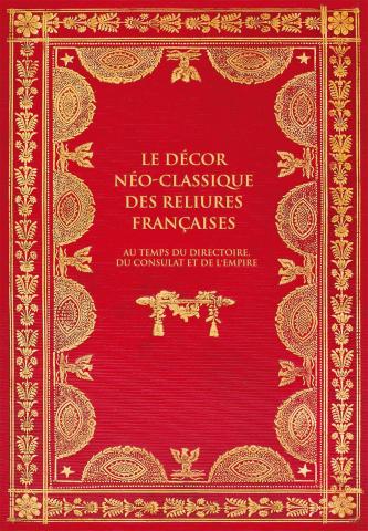 Le Décor néo-classique des reliures françaises par Paul Culot